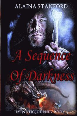 Alaina Stanford - A Sequence of Darkness, Häftad. Tillgänglighet: Lägg i varukorg