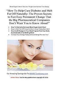 Amber Rose - "How To Help Cure Diabetes and Melt Fat Off Naturally: The Proven Secrets to Fast, Easy, Permanent Change That the Big Pharmaceutical Companies Don't, Häftad. Tillgänglighet: Lägg i varukorg