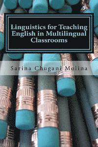 Sarina Chugani Molina - Linguistics for Teaching English in Multilingual Classrooms, Häftad. Tillgänglighet: Lägg i varukorg