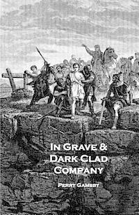 Perry Gamsby - In Grave & Dark Clad Company: An Anthology, Häftad