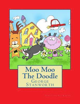 George Stanworth - Moo-Moo The Doodle, Häftad. Tillgänglighet: Lägg i varukorg
