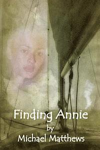 Michael Matthews - Finding Annie, Häftad. Tillgänglighet: Lägg i varukorg