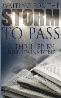 Bill Johnstone - Waiting for the storm to pass: Thriller, Häftad. Tillgänglighet: Lägg i varukorg