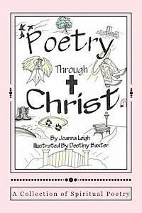 Joanna Leigh - Poetry Through Christ, Häftad. Tillgänglighet: Lägg i varukorg