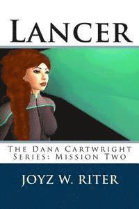 Joyz W. Riter - Lancer: The Dana Cartwright Series: Mission Two, Häftad. Tillgänglighet: Lägg i varukorg