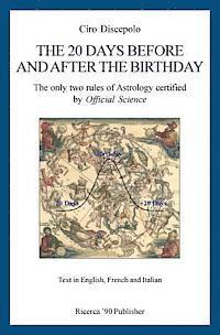 Ciro Discepolo - The 20 Days Before and After the Birthday: The only two rules of Astrology certified by Official Science, Häftad. Tillgänglighet: Lägg i varukorg