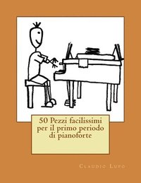 50 pezzi facilissimi per il primo periodo di pianoforte