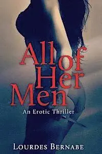 Lourdes Bernabe - All of Her Men, Häftad. Tillgänglighet: Lägg i varukorg