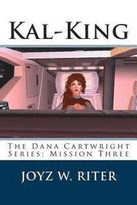 Joyz W. Riter - Kal-King: The Dana Cartwright Series: Mission Three, Häftad. Tillgänglighet: Lägg i varukorg