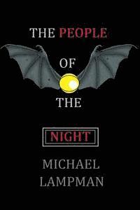 Michael Lampman - The People of the Night, Häftad. Tillgänglighet: Lägg i varukorg