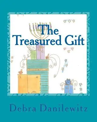 Debra Danilewitz - The Treasured Gift, Häftad. Tillgänglighet: Lägg i varukorg