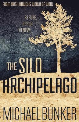 Michael Bunker - The Silo Archipelago, Häftad. Tillgänglighet: Lägg i varukorg