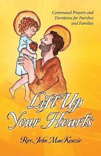 John MacKenzie - Lift Up Your Hearts: Communal Prayers and Devotions for Parishes and Families, Häftad