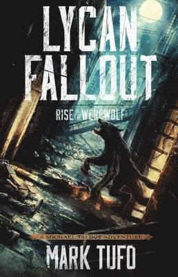 Mark Tufo - Lycan Fallout, Häftad