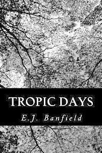 E. J. Banfield - Tropic Days, Häftad. Tillgänglighet: Lägg i varukorg