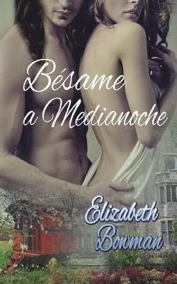 Elizabeth Bowman - Bésame a medianoche., Häftad. Tillgänglighet: Lägg i varukorg