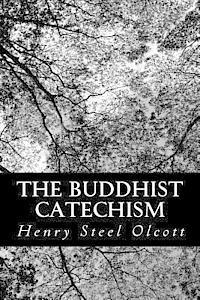 Henry Steel Olcott - The Buddhist Catechism, Häftad. Tillgänglighet: Lägg i varukorg