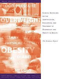 National Institutes Of Health, National Heart Lung and Blo Institute - Clinical Guidelines on the Identification, Evaluation, and Treatment of Overweight and Obesity in Adults: The Evidence Report, Häftad. Tillgänglighet: Lägg i varukorg