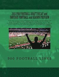 Jay Goldberg - 2013 Pro Football Draft Recap and Fantasy Football and Season Preview: From www.900FootballLinks.NET, Häftad