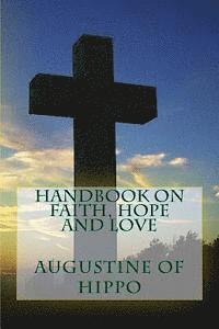 Augustine of Hippo - Handbook on Faith, Hope and Love, Häftad