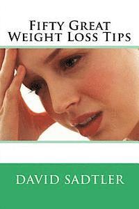 David Sadtler - Fifty Great Weight Loss Tips, Häftad. Tillgänglighet: Lägg i varukorg