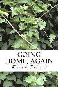 Karen Elliott - Going Home, Again, Häftad