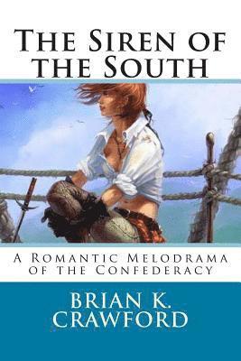 Brian K Crawford - Siren of the South, Häftad