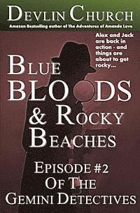 Devlin Church - Blue Bloods & Rocky Beaches: Episode #2 of The Gemini Detectives, Häftad. Tillgänglighet: Lägg i varukorg