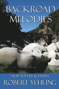 Robert Yehling, Brian Wilkes - Backroad Melodies: New Poetry & Essays, Häftad
