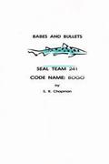 Babes and Bullets: SEAL Team 241 - Code Name: BOGO