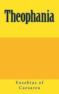 Eusebius of Caesarea - Theophania, Häftad. Tillgänglighet: Lägg i varukorg