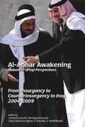 Al-Anbar Awakening; Volume 2 - Iraqi Perspectives: From Insurgency to Counterinsurgency in Iraq, 2004-2009