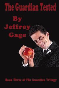 Jeffrey Gage - The Guardian Tested, Häftad. Tillgänglighet: Lägg i varukorg