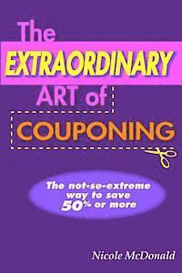 Nicole McDonald - The Extraordinary Art of Couponing, Häftad. Tillgänglighet: Lägg i varukorg