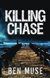 Ben Muse - Killing Chase, Häftad. Tillgänglighet: Lägg i varukorg