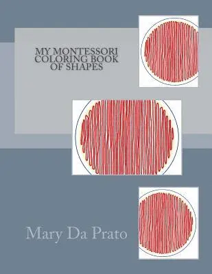 Mary Da Prato - My Montessori Coloring Book of Shapes, Häftad. Tillgänglighet: Lägg i varukorg