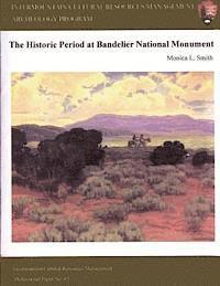Monica L. Smith - Intermountain Cultural Resources Management; The Historical Period at Bandelier National Monument, Häftad
