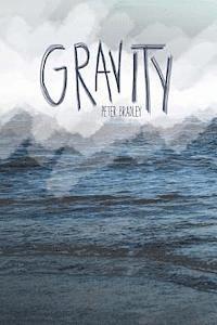 Peter Bradley - gravity, Häftad. Tillgänglighet: Lägg i varukorg