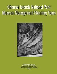 Channel Islands National Park Museum Management Planning Team