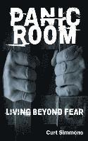 Curt Simmons - Panic Room: Living Beyond Fear, Häftad