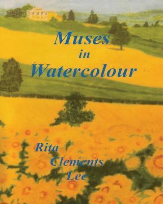 Rita Clements Lee - Muses in Watercolour, Häftad