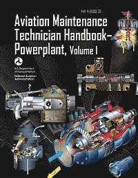 Federal Aviation Administration, U. S. Department of Transportation - Aviation Maintenance Technician Handbook-Powerplant - Volume 1 (FAA-H-8083-32), Häftad. Tillgänglighet: Lägg i varukorg