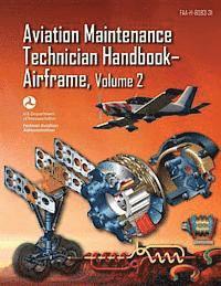 Aviation Maintenance Technician Handbook-Airframe - Volume 2 (FAA-H-8083-31)