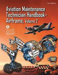 Federal Aviation Administration, U. S. Department of Transportation - Aviation Maintenance Technician Handbook-Airframe - Volume 2 (FAA-H-8083-31), Häftad