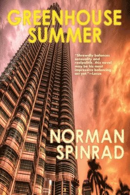 Norman Spinrad - Greenhouse Summer, Häftad. Tillgänglighet: Lägg i varukorg
