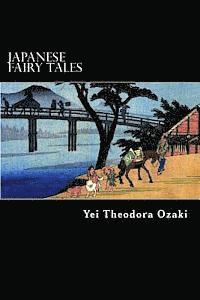 Yei Theodora Ozaki - Japanese Fairy Tales, Häftad. Tillgänglighet: Lägg i varukorg