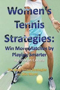 Joseph Correa - Women's Tennis Strategies: Win More Matches by Playing Smarter, Häftad. Tillgänglighet: Lägg i varukorg