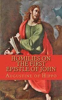 Augustine of Hippo - Homilies on the first epistle of John, Häftad