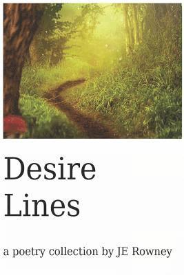 J. E. Rowney - Desire Lines, Häftad