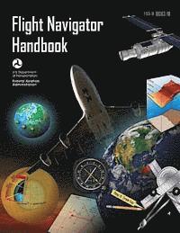 Federal Aviation Administration, U. S. Department of Transportation - Flight Navigator Handbook (FAA-H-8083-18), Häftad. Tillgänglighet: Lägg i varukorg